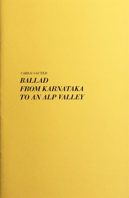 Ballad from Karnataka to an alp valley. Autor: Carlo Sauter