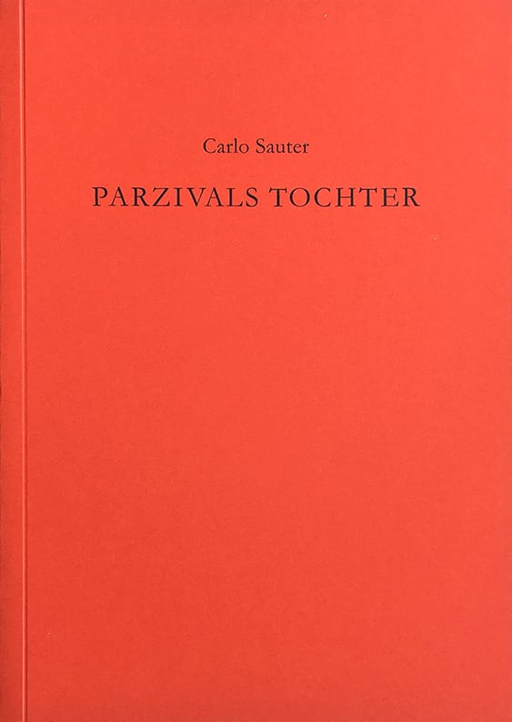 Parzivals Tochter. Autor: Carlo Sauter.